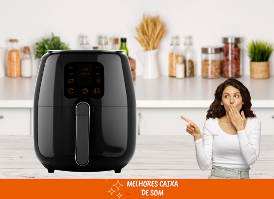 Panela Airfryer: O Guia Completo Para Escolher a Melhor Fritadeira