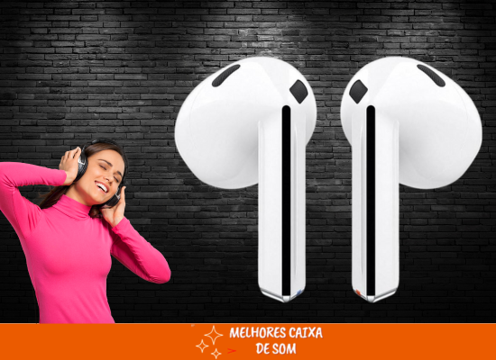 Melhores Fones de Ouvido Samsung Galaxy Buds3