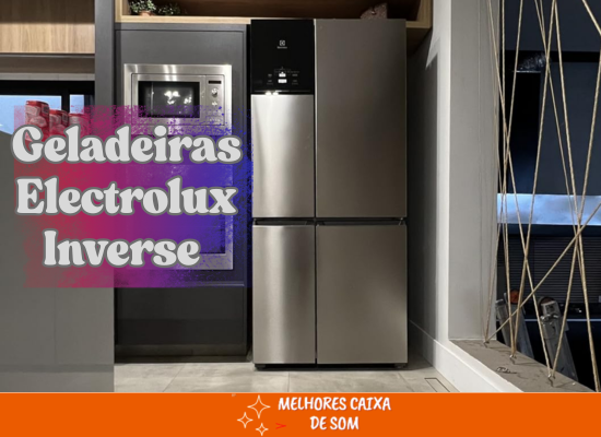 Melhores Geladeiras Electrolux Inverse em 2025